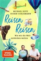 Michael Dietz, Jochen Schliemann - Reisen Reisen