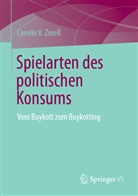 Carolin V Zorell, Carolin V. Zorell - Spielarten des politischen Konsums
