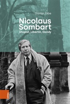 Günter Erbe - Nicolaus Sombart - Utopist, Libertin, Dandy