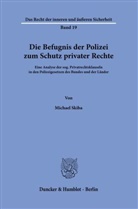 Michael Skiba - Die Befugnis der Polizei zum Schutz privater Rechte.