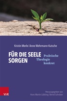 Kristin Merle, Anne Wehrmann-Kutsche, Hans-Martin Lübking, Schröder, Bernd Schröder - Für die Seele sorgen