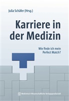 Julia Schäfer, Julia Schäfer (Dr.) - Karriere in der Medizin