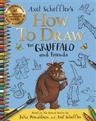 Julia Donaldson, Axel Scheffler, Axel Scheffler - How to Draw The Gruffalo and Friends