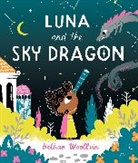 Bethan Woollvin, Woollvin Bethan - Luna and the Sky Dragon