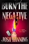 Josh Winning - Burn the Negative