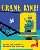 Dan Yaccarino, Andrea Zimmerman - Crane Jane!