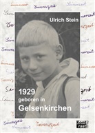 Ulrich Stein - 1929 geboren in Gelsenkirchen