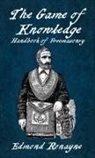 Edmond Ronayne - The Game Of Knowledge Handbook Of Freemasonry Ronayne Hardcover