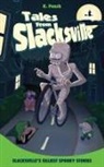 K. Peach - Slacksville's Silliest Spooky Stories