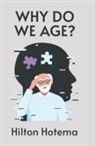 By Hilton Hotema - Why Do We Age