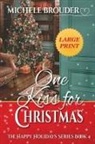 Michele Brouder, Jessica Peirce - One Kiss for Christmas Large Print