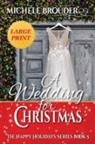 Michele Brouder, Jessica Peirce - A Wedding for Christmas Large Print
