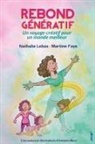 Martine Faye, Nathalie Labas, Nathalie Lebas - Rebond Génératif