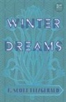 F. Scott Fitzgerald - Winter Dreams (Read & Co. Classics Edition);The Inspiration for The Great Gatsby Novel