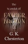 G. K. Chesterton - The Scandal of Father Brown