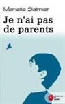 Marielle Salmier, Les éditions du Mahury - Je n'ai pas de parents