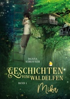Dajana Scheffner - Geschichten vom Waldelfen Mika