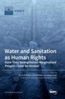 Daniel Brinks, Arkaja Singh, Bruce M. Wilson - Water and Sanitation as Human Rights