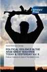 Abder-Rahmane Derradji - POLITICAL VIOLENCE IN THE ARAB GREAT MAGHREB TODAY & YESTERDAY Vol. II