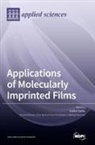 Andrei Sarbu - Applications of Molecularly Imprinted Films