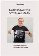Olli Nylander - LAUTTASAARESTA SOTEMAAILMAAN