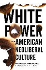Edward K Chan, Edward K Ventura Chan, Patricia Ventura, Patricia Chan Ventura, Ventura Patricia - White Power and American Neoliberal Culture