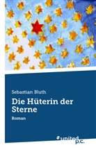 Sebastian Bluth - Die Hüterin der Sterne