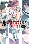Jake Humphrey, Kazuma Kamachi, Kamachi Kazuma, Kazuma Kamachi, Mahaya Mahaya - Magistellus Bad Trip, Vol. 3 (light novel)