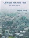 Brigitte Bardou - Quelque part une ville