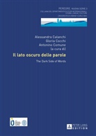 Alessandra Calanchi, Gloria Cocchi, Antonio Comune - Il lato oscuro delle parole