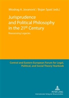 Miodrag A. Jovanovi¿, Miodrag A. Jovanovic, Bojan Spaic - Jurisprudence and Political Philosophy in the 21 st  Century