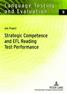 Aek Phakiti - Strategic Competence and EFL Reading Test Performance
