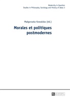 Malgorzata Kowalska - Morales et politiques postmodernes