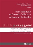 Eduardo Cintra Torres, Samuel Mateus - From Multitude to Crowds: Collective Action and the Media