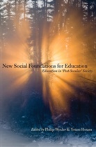Yotam Hotam, Philip Wexler - New Social Foundations for Education