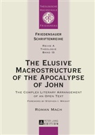 Roman Mach - The Elusive Macrostructure of the Apocalypse of John