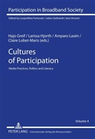 Hajo Greif, Larissa Hjorth, Amparo Lasén, Claire Lobet-Maris - Cultures of Participation