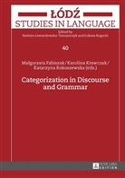 Ma¿gorzata Fabiszak, Malgorzata Fabiszak, Karolina Krawczak, Katarzyna Rokoszewska - Categorization in Discourse and Grammar