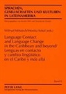 Wiltrud Mihatsch, Monika Sokol - Lenguas en contacto y cambio lingüístico en el Caribe y más allá- Language Contact and Language Change in the Caribbean and Beyond