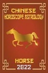 Zhouyi Feng Shui - Horse Chinese Horoscope & Astrology 2022