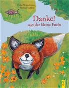 Ulrike Motschiunig, Florence Dailleux - "Danke!", sagt der kleine Fuchs