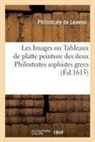 Philostrate de lemno, Philostrate De Lemnos - Les images ou tableaux de platte