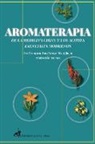 Wenyu Fang, Yuanyuan Zuo - AROMATERAPIA DE LA MEDICINA CHINA Y LOS ACEITES ESENCIALES MODERNOS