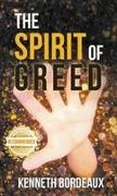 Kenneth Bordeaux - The Spirit of Greed