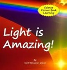Scott B Gracie, Scott Benjamin Gracie - Light is Amazing!