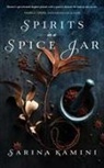 Sarina Kamini - Spirits In A Spice Jar