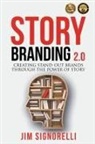 Jim Signorelli - StoryBranding 2.0
