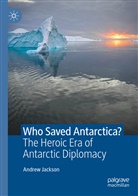 Andrew Jackson - Who Saved Antarctica?