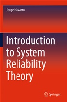 Jorge Navarro - Introduction to System Reliability Theory