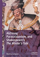 Martina Zamparo - Alchemy, Paracelsianism, and Shakespeare's The Winter's Tale